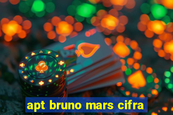 apt bruno mars cifra